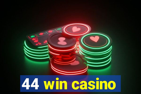 44 win casino